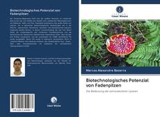 Portada del libro de Biotechnologisches Potenzial von Fadenpilzen
