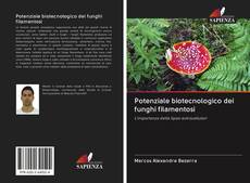 Capa do livro de Potenziale biotecnologico dei funghi filamentosi 