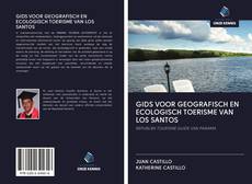 Couverture de GIDS VOOR GEOGRAFISCH EN ECOLOGISCH TOERISME VAN LOS SANTOS