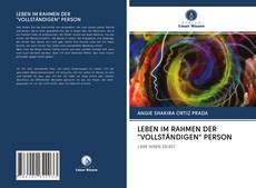 Buchcover von LEBEN IM RAHMEN DER "VOLLSTÄNDIGEN" PERSON