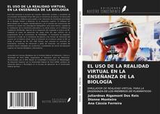 Buchcover von EL USO DE LA REALIDAD VIRTUAL EN LA ENSEÑANZA DE LA BIOLOGÍA