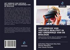 Bookcover of HET GEBRUIK VAN VIRTUELE REALITEIT IN HET ONDERWIJS VAN DE BIOLOGIE