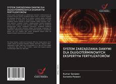 Portada del libro de SYSTEM ZARZĄDZANIA DANYMI DLA DŁUGOTERMINOWYCH EKSPERTYW FERTYLIZATORÓW