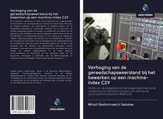 Bookcover of Verhoging van de gereedschapsweerstand bij het bewerken op een machine-index C29