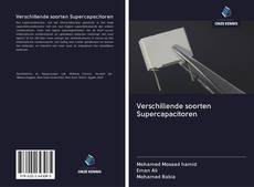 Copertina di Verschillende soorten Supercapacitoren