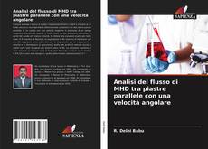Buchcover von Analisi del flusso di MHD tra piastre parallele con una velocità angolare