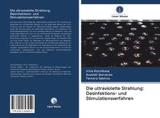 Portada del libro de Die ultraviolette Strahlung: Desinfektions- und Stimulationsverfahren