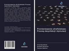 Bookcover of Promieniowanie ultrafioletowe: Procesy dezynfekcji i stymulacji