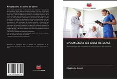 Capa do livro de Robots dans les soins de santé 