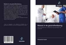 Bookcover of Robots in de gezondheidszorg