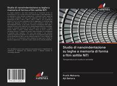 Buchcover von Studio di nanoindentazione su leghe a memoria di forma a film sottile NiTi
