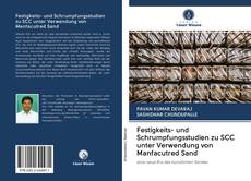 Bookcover of Festigkeits- und Schrumpfungsstudien zu SCC unter Verwendung von Manfacutred Sand