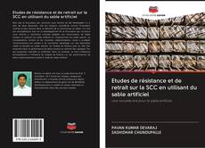 Buchcover von Etudes de résistance et de retrait sur la SCC en utilisant du sable artificiel