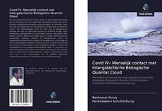 Couverture de Covid 19- Menselijk contact met Intergalactische Biologische Quantal Cloud