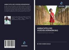 Bookcover of AMBACHTELIJKE VOEDSELVERWERKING