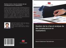 Bookcover of Gestion de la crise et analyse de ses conséquences et réalisations