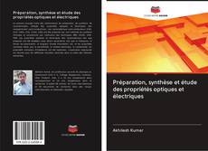 Préparation, synthèse et étude des propriétés optiques et électriques的封面