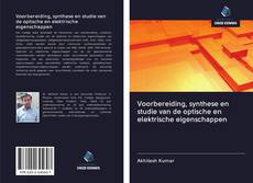 Couverture de Voorbereiding, synthese en studie van de optische en elektrische eigenschappen