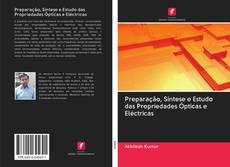 Capa do livro de Preparação, Síntese e Estudo das Propriedades Ópticas e Eléctricas 