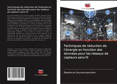 Buchcover von Techniques de réduction de l'énergie en fonction des données pour les réseaux de capteurs sans fil