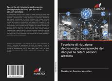 Copertina di Tecniche di riduzione dell'energia consapevole dei dati per le reti di sensori wireless