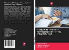 Bookcover of Fitoquímica &Avaliação farmacológica Holoptelea integrifolia Roxb