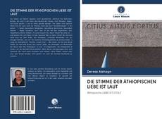 Bookcover of DIE STIMME DER ÄTHIOPISCHEN LIEBE IST LAUT