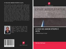 Buchcover von A VOZ DO AMOR ETÍOPE É ALTA
