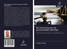 Bookcover of De misvorming van de gemeentelijke fokkerijen