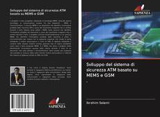 Sviluppo del sistema di sicurezza ATM basato su MEMS e GSM.的封面