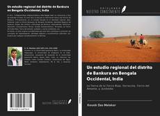 Capa do livro de Un estudio regional del distrito de Bankura en Bengala Occidental, India 