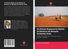 Um Estudo Regional do Distrito de Bankura em Bengala Ocidental, Índia kitap kapağı