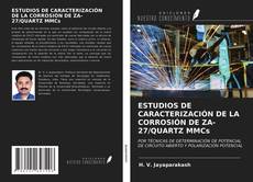 Bookcover of ESTUDIOS DE CARACTERIZACIÓN DE LA CORROSIÓN DE ZA-27/QUARTZ MMCs