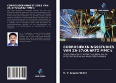 Couverture de CORROSIEKENINGSSTUDIES VAN ZA-27/QUARTZ MMC's