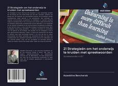 Bookcover of 21 Strategieën om het onderwijs te kruiden met spreekwoorden