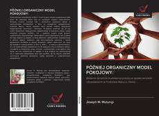 PÓŹNIEJ ORGANICZNY MODEL POKOJOWY:的封面