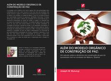 Buchcover von ALÉM DO MODELO ORGÂNICO DE CONSTRUÇÃO DE PAZ: