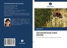 Bookcover of METAMORPHOSE EINES BAUERS