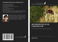 Buchcover von METAMORFOSIS DE UN CONSTRUCTOR