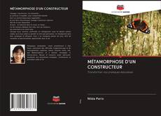 MÉTAMORPHOSE D'UN CONSTRUCTEUR kitap kapağı