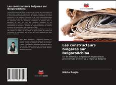 Buchcover von Les constructeurs bulgares sur Belgorodchina