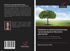 Portada del libro de Działanie przeciwnowotworowe i przeciwzapalne Myrciaria glomerata