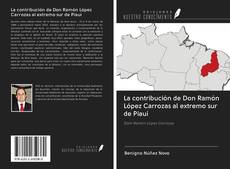 Portada del libro de La contribución de Don Ramón López Carrozas al extremo sur de Piauí