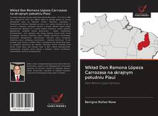 Borítókép a  Wkład Don Ramona Lópeza Carrozasa na skrajnym południu Piauí - hoz
