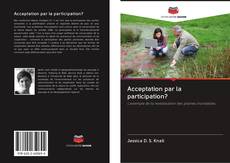 Portada del libro de Acceptation par la participation?