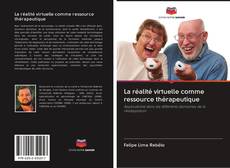 Capa do livro de La réalité virtuelle comme ressource thérapeutique 