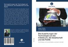 Buchcover von Die Auswirkungen der Technologie auf das Individuum, die Gesellschaft und die Politik