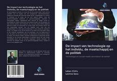 Bookcover of De impact van technologie op het individu, de maatschappij en de politiek