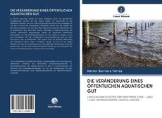 Bookcover of DIE VERÄNDERUNG EINES ÖFFENTLICHEN AQUATISCHEN GUT