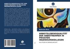 Couverture de ARBEITSLEBENSQUALITÄT DER ARBEITNEHMER IN PRIVATEN INGENIEURSKOLLEGEN